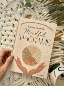 Mindful Macrame Book by Isabella Strambio